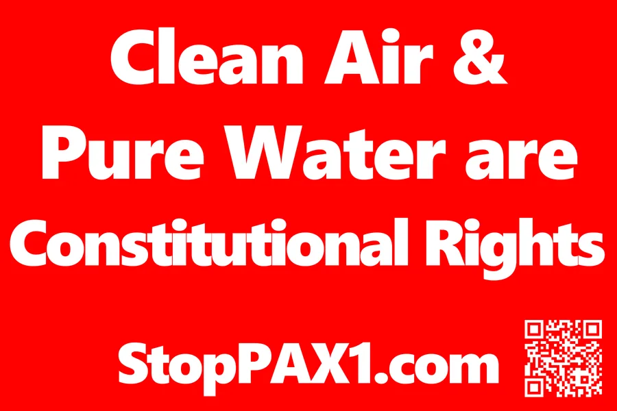 White block lettering on a red background reading "Clean Air & Pure Water are Constitutional Rights" above "StopPAX1.com" and a QR code.
