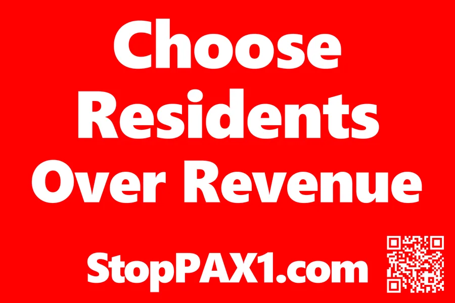 White block lettering on a red background reading "Choose Residents Over Revenue" above "StopPAX1.com" and a QR code.