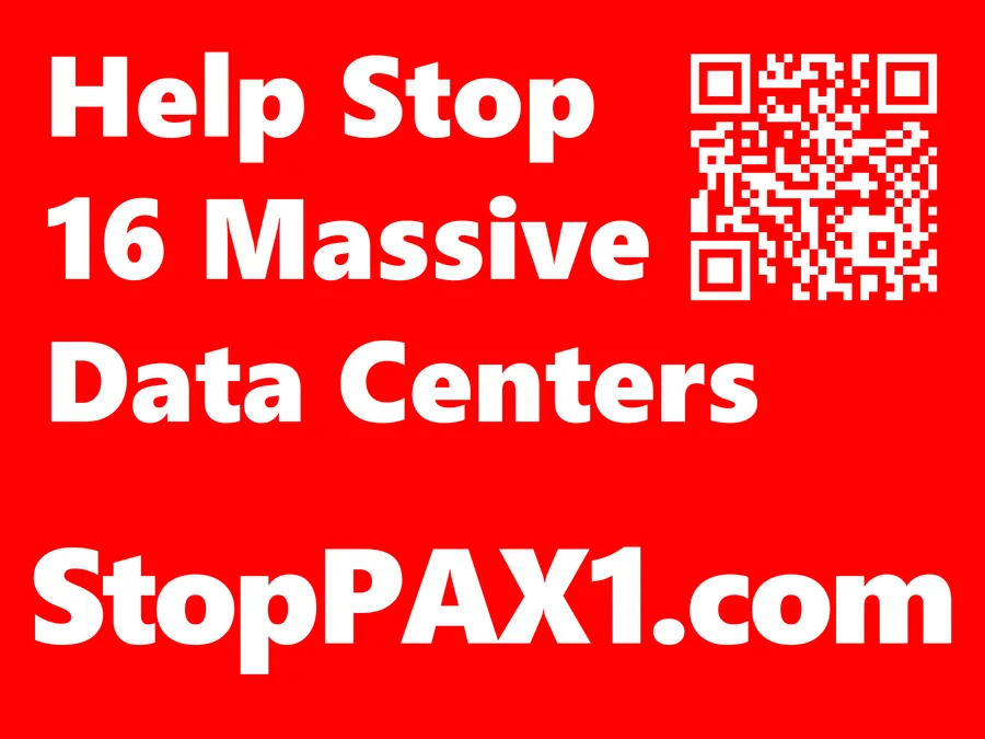 White block lettering on a red background reading "Help Stop 16 Massive Data Centers" above "StopPAX1.com", with a QR code linking to the site.